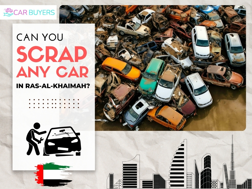 blogs/Can You Scrap Any Car in Ras-Al-Khaimah 